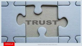 Copyright © 2017, Oracle and/or its affiliates. All rights reserved. |
 