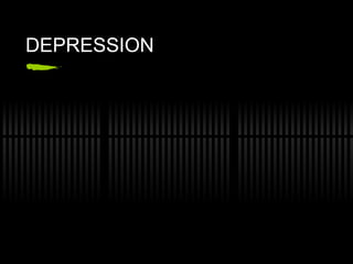 DEPRESSION 