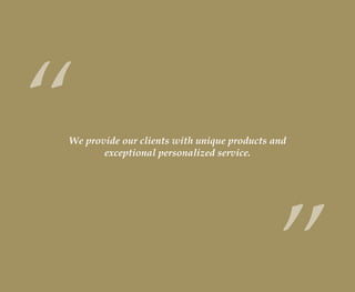 We provide our clients with unique products and
exceptional personalized service.
“
”wealthmanagement_revised.indd 14 12/5/2012 10:08:01 AM
 