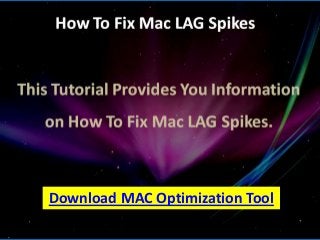 Download MAC Optimization Tool
 