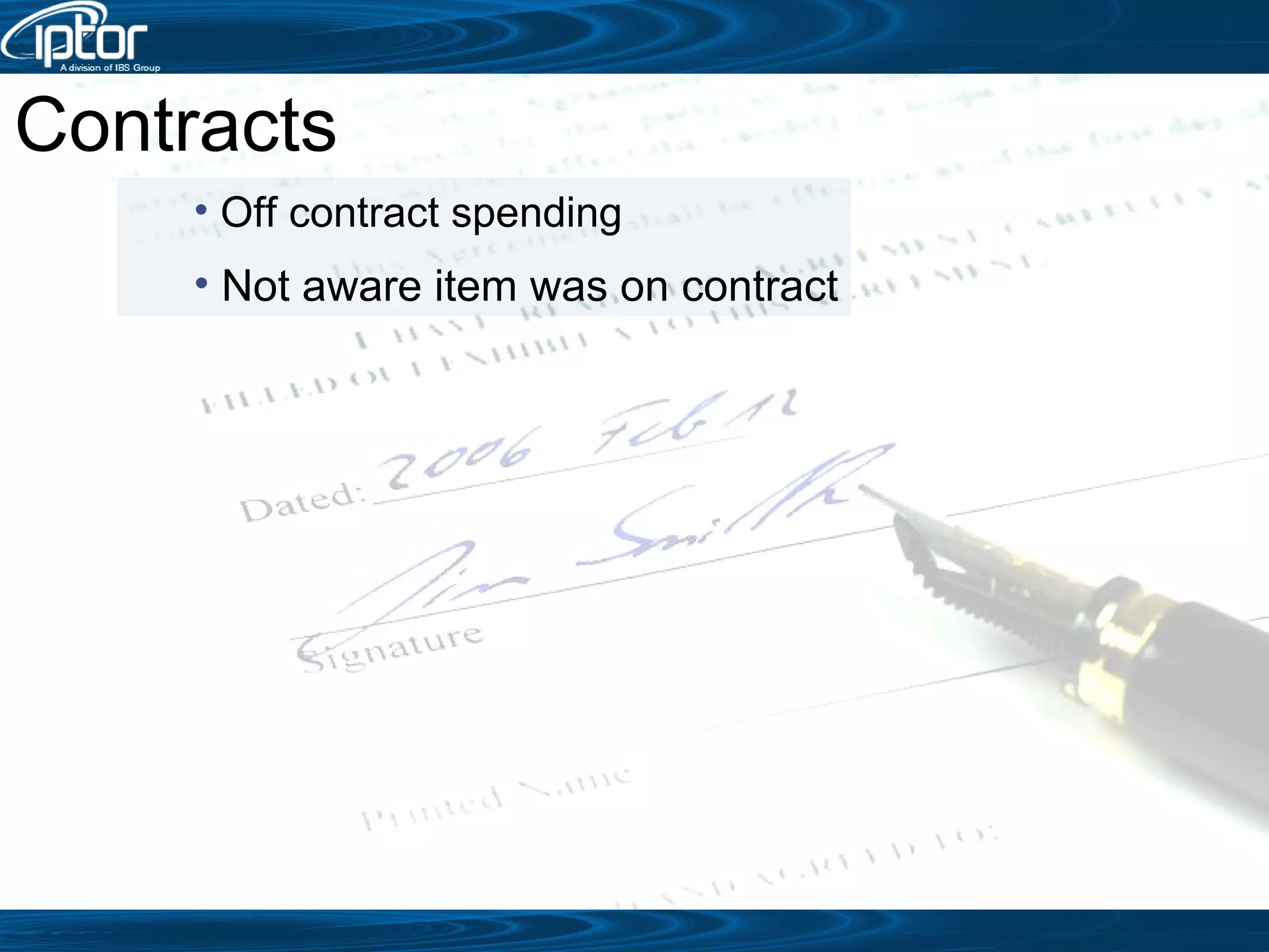 Contracts Off contract spending Not aware item was on contract 