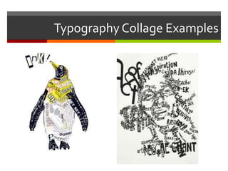 Typography Collage Examples
 