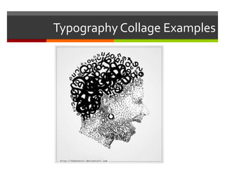 Typography Collage Examples
 