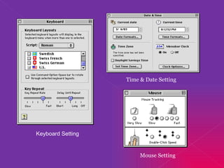 Keyboard Setting Mouse Setting Time & Date Setting 