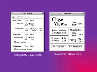 Accessibility (Easy Access) Accessibility (Close View) 