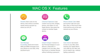 MAC OS X Features
 