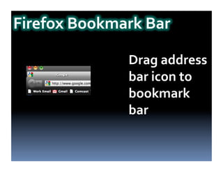Drag
address
bar
icon
to
bookmark
bar
