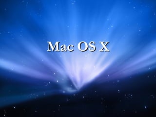 Mac OS X
 