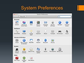 System Preferences
 