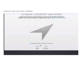 Aquí nos dice si vamos a usar los servicios de localización.
 