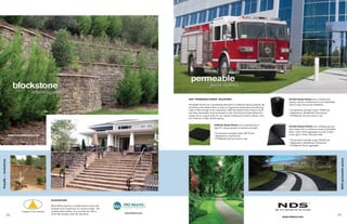 NDS PERMEABLE PAVER SOLUTIONS                                                           EZ Roll Grass Pavers have a flexible grid
                                                                                                                                                                                                                system, and are manufactured in pre-assembled
                                                                                                                        Permeable Pavers are a sustainable alternative to traditional paving methods. By        rolls for easy roll-out and installation.
                                                                                                                        providing a permeable surface in place of impervious hardscaping and allowing
                                                                                                                        water to filter through to the subsurface, NDS Permeable Pavers reduce runoff           • Compressive strength empty: 57,890 psf
                                                                                                                        and allow stormwater to be processed on-site. The final area looks identical to         • Applications: Residential, Commercial
                                                                                                                        regular turf or a gravel road, but can support anything from heavy vehicles, such       • Fill Material: Soil and seed or sod
                                                                                                                        as a firetruck, to daily vehicle parking.


                                                                                                                                                   Tufftrack Grass Pavers are a manufactured in
                                                                                                                                                                                                                EZ Roll Gravel Pavers have a flexible grid sys-
                                                                                                                                                   rigid 24" square panels for maximum strength.
                                                                                                                                                                                                                tem backed with a continuous sheet of geotextile
                                                                                                                                                                                                                fabric, which holds aggregate securely in place
                                                                                                                                                   • Compressive strength empty: 98,770 psf
                         www.triangleprecast.com                                                                                                                                                                under light to heavy vehicular loads.
                                                                                                                                                   • Applications: Commercial
                                                                                                                                                   • Fill Material: Soil and seed or sod
                                                                                                                                                                                                                • Compressive strength empty: 66,000 psf
                                                                                                                                                                                                                • Applications: Residential, Commercial
                                                                                                                                                                                                                • Fill Material: Stone aggregate




                                                                                                                                                                                                                                                                        NDS permeable pavers
blockstone • lighting




                                                   BLOCKSTONE

                                                   Block Stone features a molded texture versus the
                                                   standard look of split face so common today. The
                                                   molded texture allows us to provide you with a
                                                                                                      www.macpinc.com
                                                   block that actually looks like real stone.
                        24                                                                                                                                                                                  www.ndspro.com
                                                                                                                                                                                                                                                                   25
 