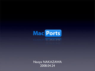 Naoya NAKAZAWA
2008.04.24
 