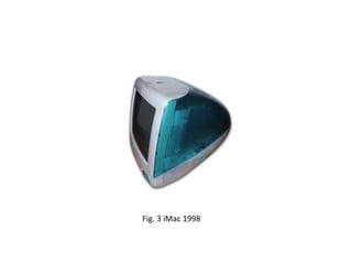 Fig. 3 iMac 1998