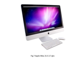Fig.7 Apple iMac 21.5 2.7 ghz
