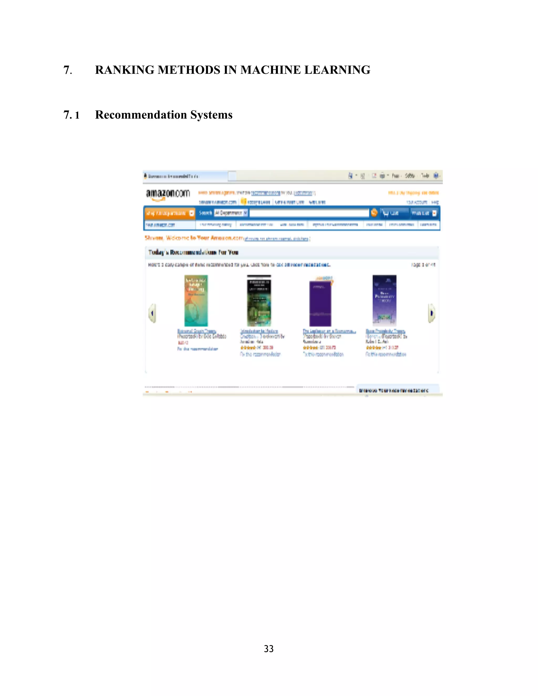 7. RANKING METHODS IN MACHINE LEARNING
7. 1 Recommendation Systems
!
33
 