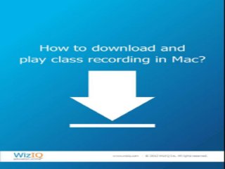 Download WizIQ Recording on a MAC