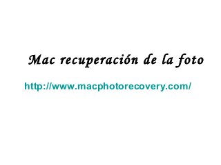 Mac recuperación de la foto
http://www.macphotorecovery.com/
 