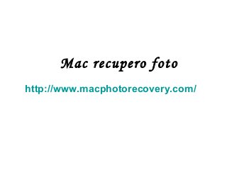 Mac recupero foto
http://www.macphotorecovery.com/
 