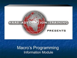 Macro’s Programming
Information Module
 