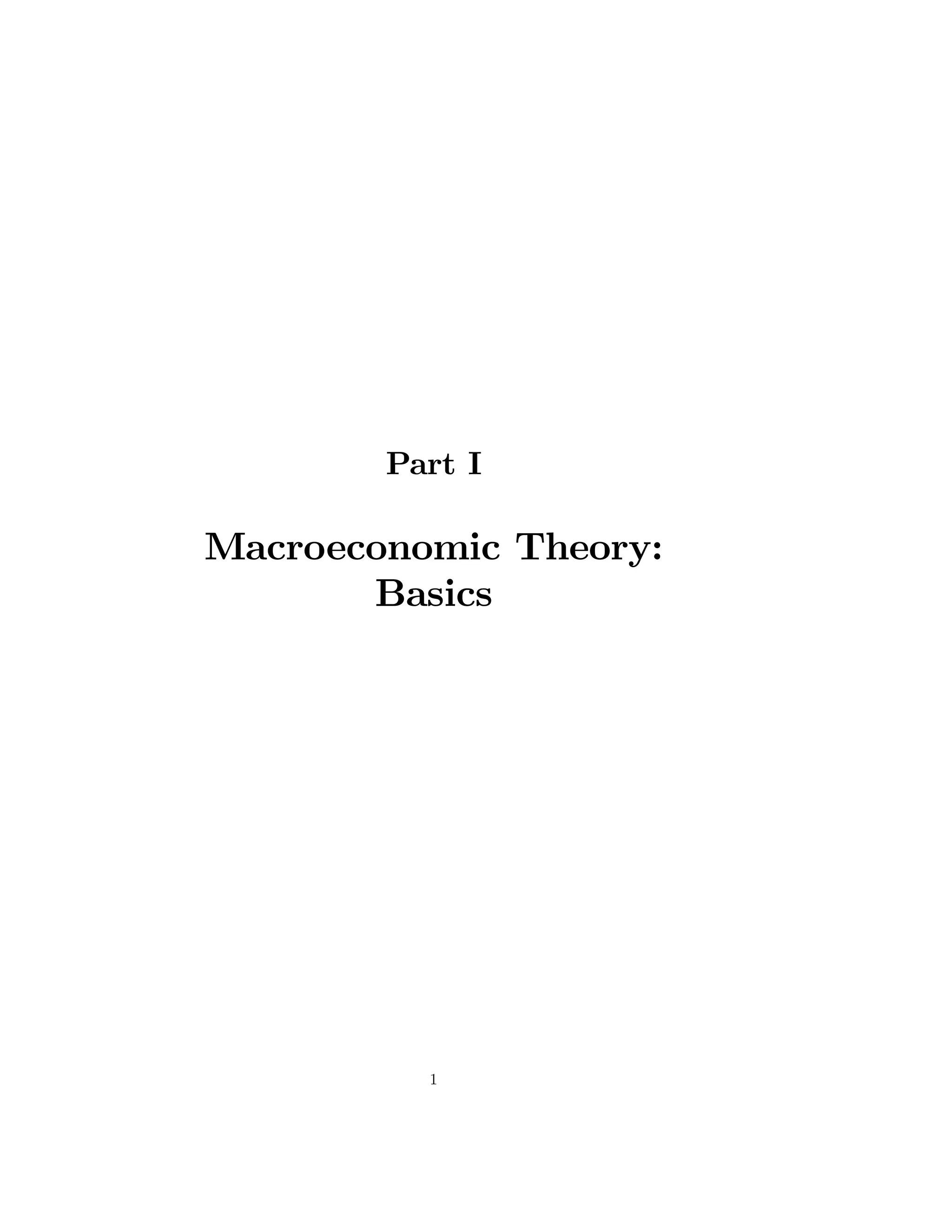 Part I

Macroeconomic Theory:
Basics

1

 