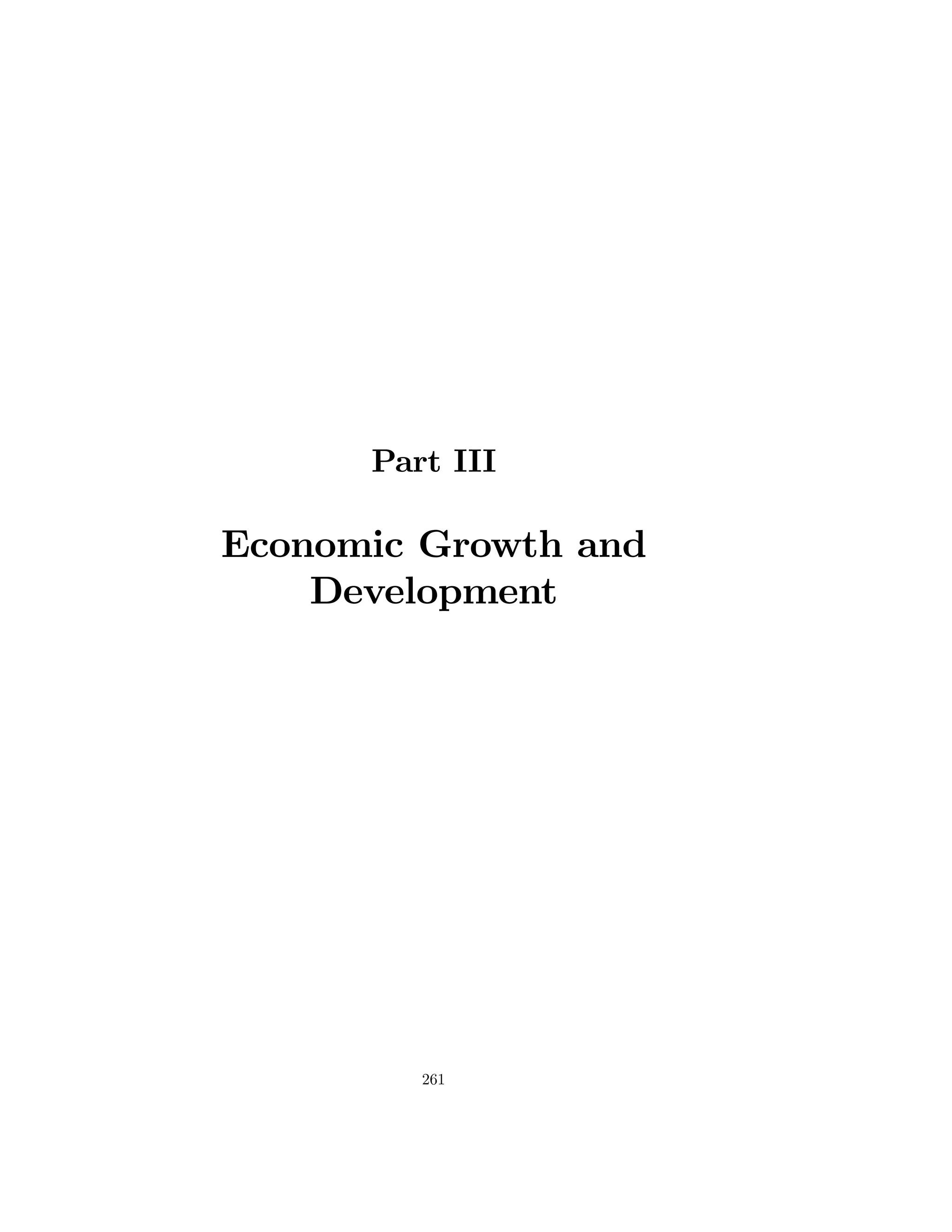 Part III

Economic Growth and
Development

261

 