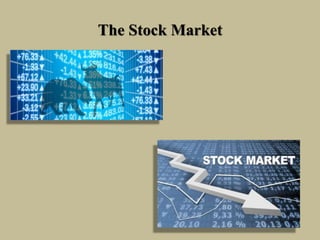 The Stock Market
 
