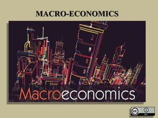 MACRO-ECONOMICS
 