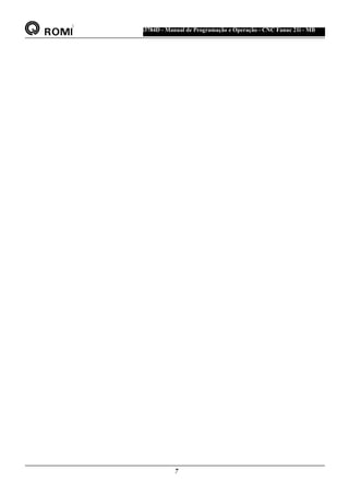 ®
S43784D - Manual de Programação e Operação - CNC Fanuc 21i - MB
7
 