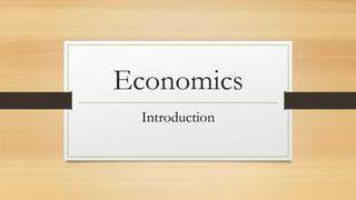 Economics
Introduction
 