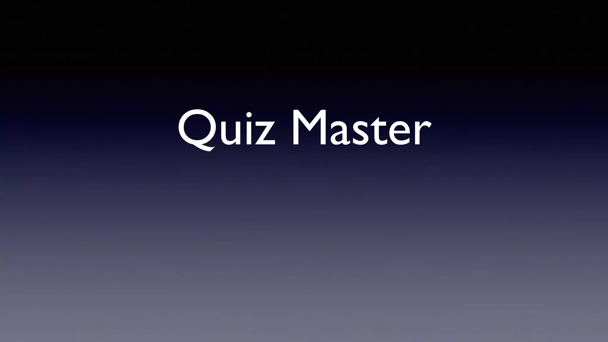 Quiz Master
 
