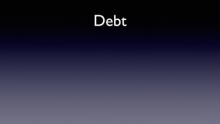 Debt
 