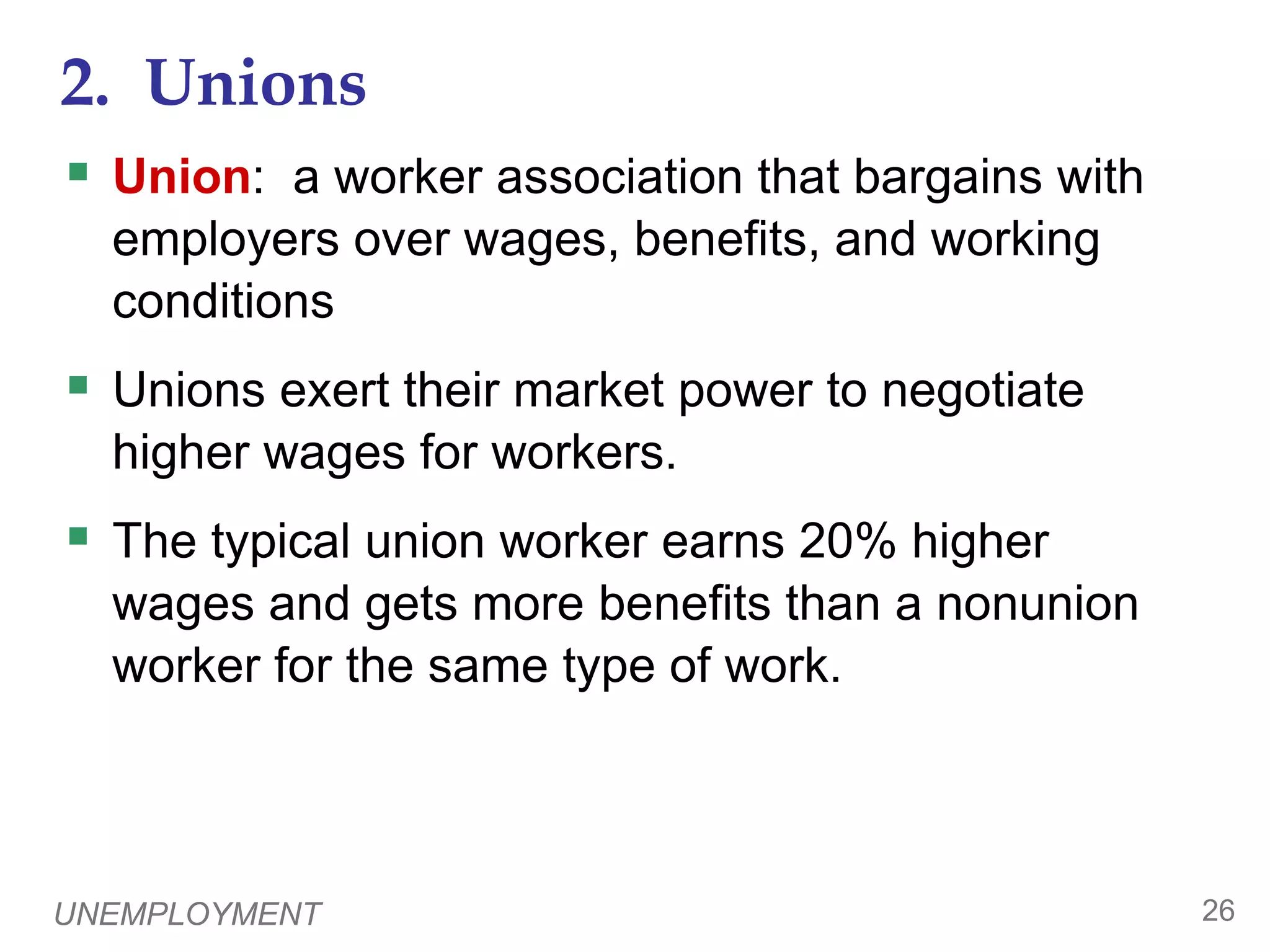UNEMPLOYMENT251.  Minimum-Wage LawsThe min. wage may exceed the eq’m wage for the least skilled or experienced workers, causing structural unemployment.  But this group is a small part of the labor force, so the min. wage can’t explain most unemployment.  0