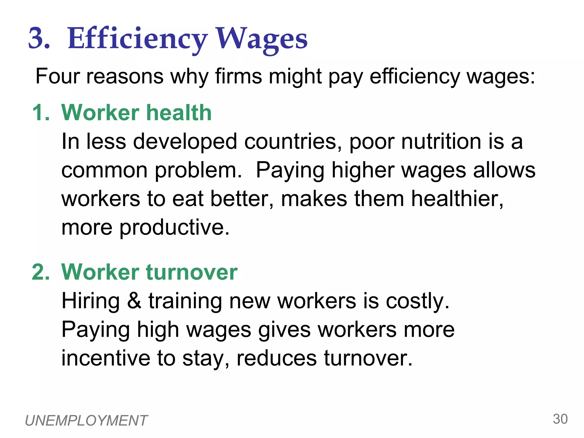 UNEMPLOYMENT293.  Efficiency Wages0The theory of efficiency wages:  Firms voluntarily pay above-equilibrium wages to boost worker productivity. Different versions of efficiency wage theory suggest different reasons why firms pay high wages.