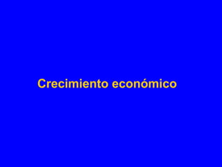 Crecimiento económico
 