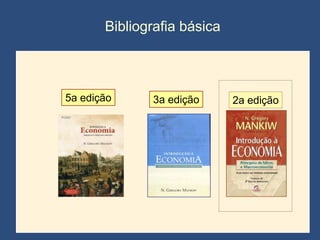 Bibliografia básica



5a edição     3a edição      2a edição
 