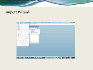 Import Wizard
 