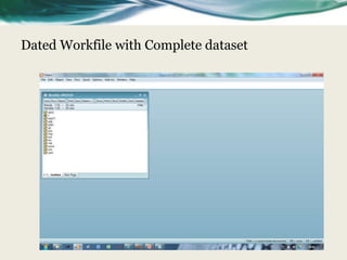 Dated Workfile with Complete dataset
 
