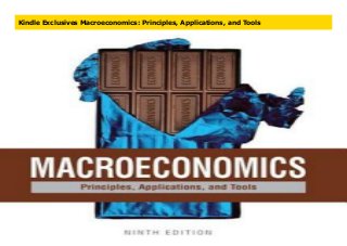 Kindle Exclusives Macroeconomics: Principles, Applications, and Tools
 