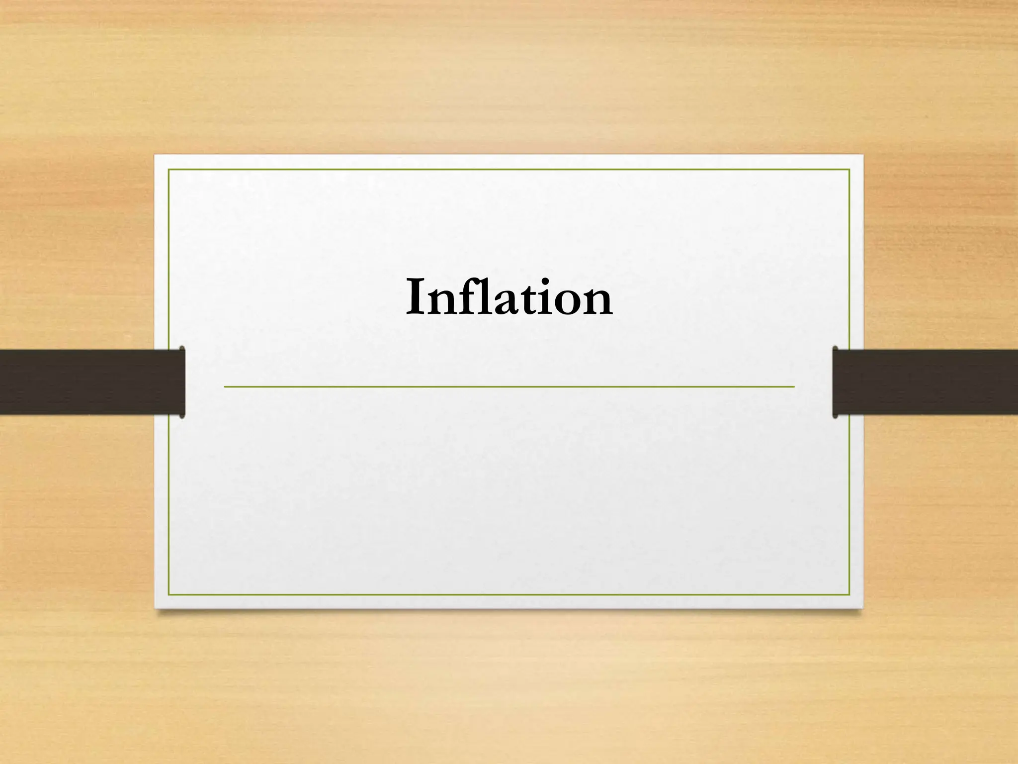Inflation
 