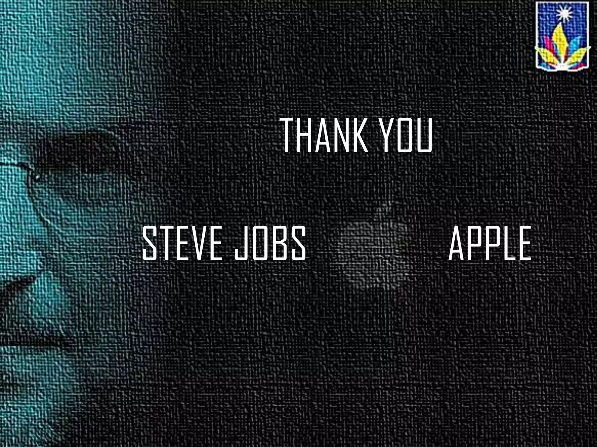 THANK YOU
STEVE JOBS APPLE
 