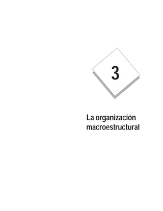 3

La organización
macroestructural
 