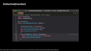 @attached(member)
출처: https://github.com/apple/swift-syntax/tree/main/Examples/Sources/MacroExamples/Implementation/Member
 
