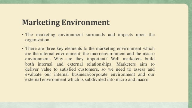 6 components of the macro environment in marketing Macro environment is basically referred to the area of external business operations of a particular organization the components of a macro environment have to be well analyzed before planning the course of marketing programmes as it affects the very performance of a product or an organization all . 6 components of the macro environment in marketing Macro environment is basically referred to the area of external business operations of a particular organization the components of a macro environment have to be well analyzed before planning the course of marketing programmes as it affects the very performance of a product or an organization all .