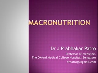 Dr J Prabhakar Patro
Professor of medicine,
The Oxford Medical College Hospital, Bengaluru
drpatrojp@gmail.com
 