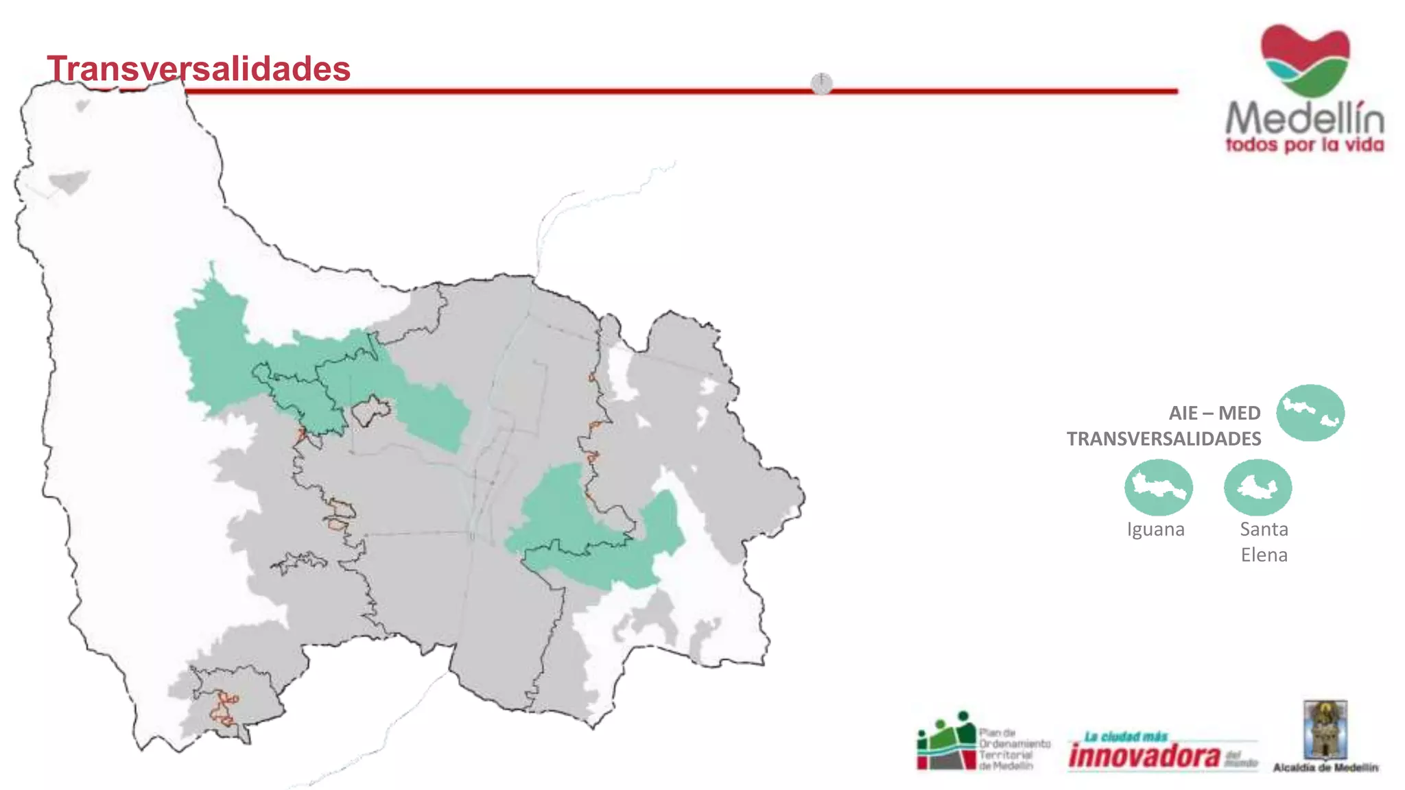AIE – MED 
TRANSVERSALIDADES 
Santa 
Elena 
Iguana 
Transversalidades 
 