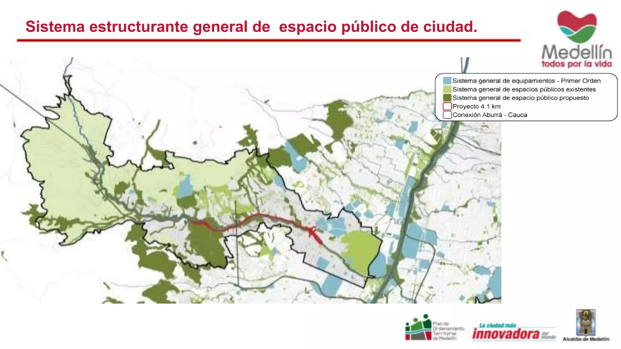 Sistema estructurante general de espacio público de ciudad. 
 