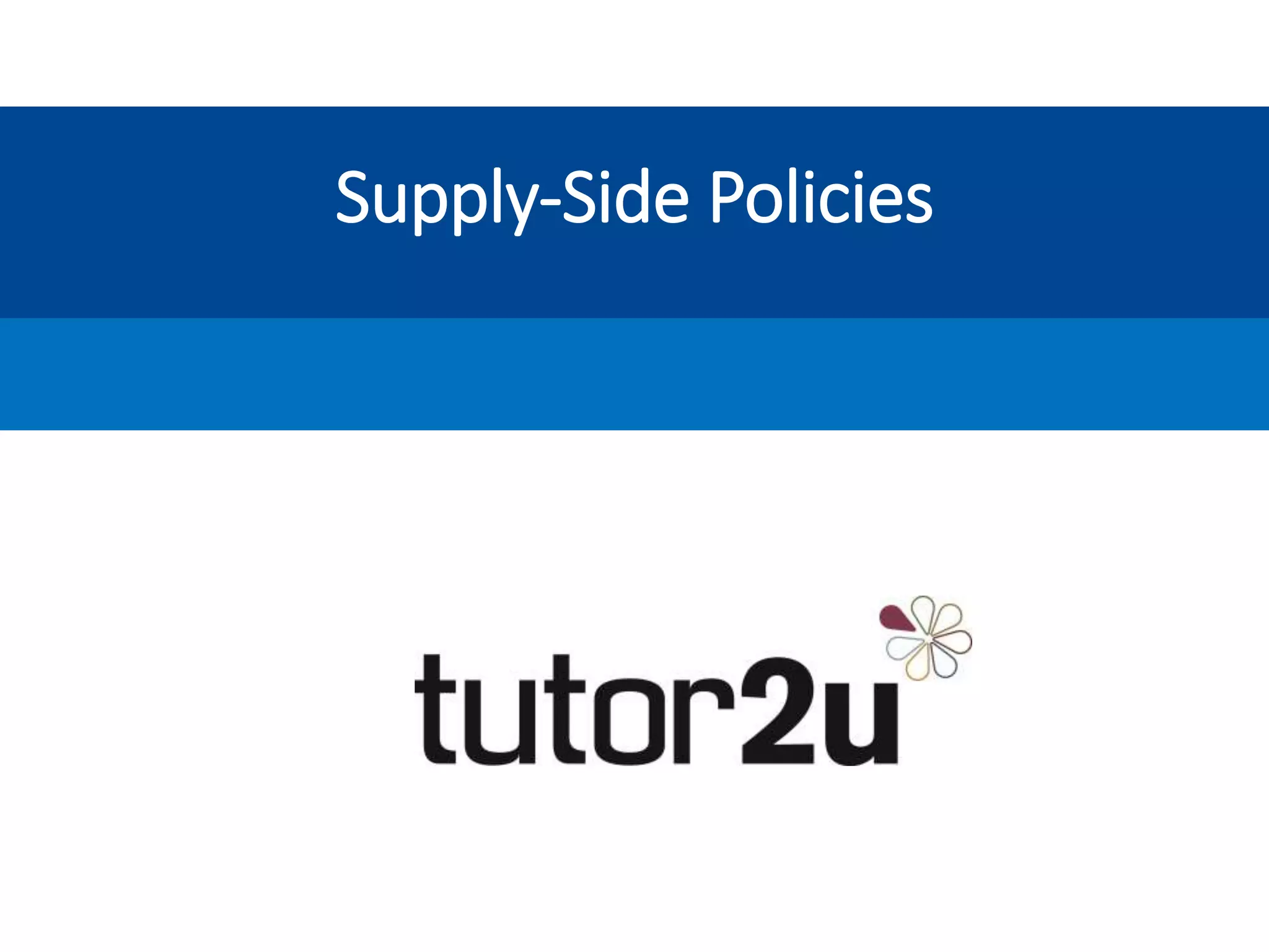 Supply-Side Policies
 