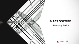 MACROSCOPE
January 2023
 