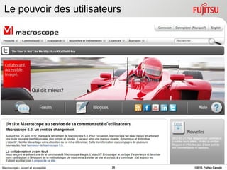 Le pouvoir des utilisateurs




Macroscope – ouvert et accessible   25   ©2012, Fujitsu Canada
 