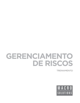 GERENCIAMENTO
     DE RISCOS
          TREINAMENTO
 